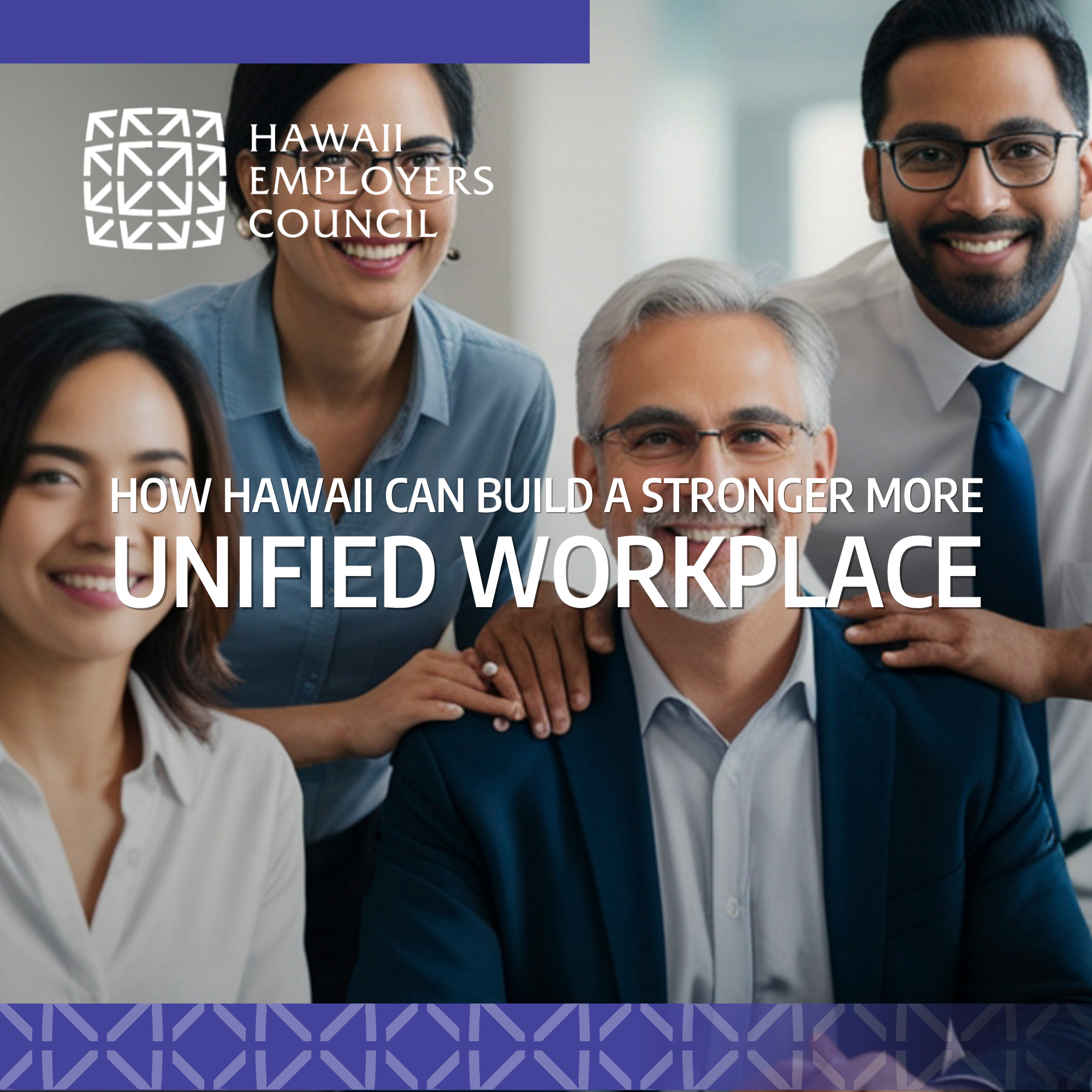How Hawaii Workplaces Can Build a Stronger, More Unified Workplace